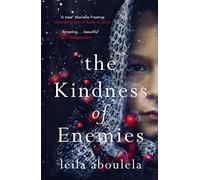 The kindness of enemies