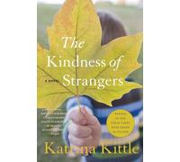 Katrina Kittle The Kindness of Strangers (Tascabile)
