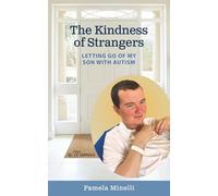The Kindness of Strangers: Letting Go of My Son with Autism