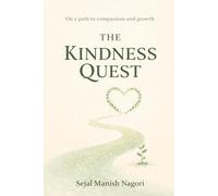 The Kindness Quest: By Sejal Nagori