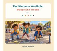 The Kindness Wayfinder: Playground Trouble