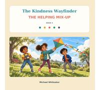 The Kindness Wayfinder: The Helping Mix-Up