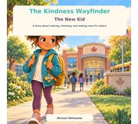 The Kindness Wayfinder: The New Kid