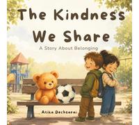 The Kindness We Share: A story About Belonging