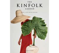 Il Giardino dei Kinfolk di New Mag – Come vivere con la natura