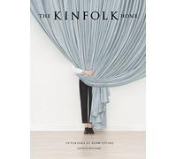 The Kinfolk Home: Interiors for Slow Living (Kinfolk) by Williams, Nathan