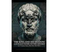 The King And His Shadow: A Jungian Guide to The Odyssey