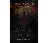The King and his Shadow: Some chains are meant to break: 3