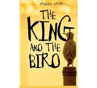 The King and the Bird: A Novel