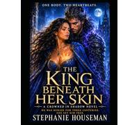 The King Beneath Her Skin. One Body. Two Heartbeats: He was buried for three centuries. She set him free.