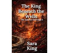The King Beneath the Wells