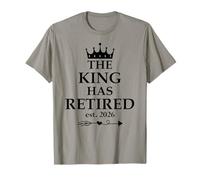 The King Has Retired Sign,Retirement Men Retired EST 2026 Maglietta