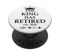 The King Has Retired Sign,Retirement Men Retired Est 2026 PopSockets PopGrip Adesivo