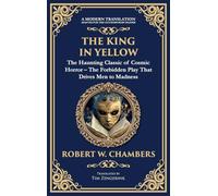 The King in Yellow: A Classic Collection of Supernatural and Cosmic Horror Stories - Madness, Mystery, and the Unknown (Deluxe Hardbound Edition): 253