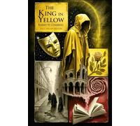 The King in Yellow: Deluxe Full-Color Illustrated and Annotated Edition