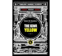 THE KING IN YELLOW: LARGE PRINT Edition