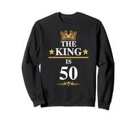 The King Is 50 - Divertente Festa per Il 50° Compleanno Crown Kings Felpa