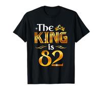 The King Is 82 Anni Regalo Uomo 82 Anni Compleanno Re Corona Maglietta
