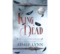 The King is Dead: Eine Dark Romantasy aus Intrigen, Verrat und verbotener Leidenschaft