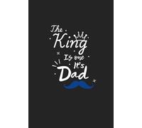 The King is One, It's Dad - Father’s Day Gift | Funny Lined Notebook | Matte Cover | White Paper