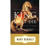 The King Must Die: A Novel