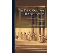 The King Oedipus Of Sophocles (Tascabile)