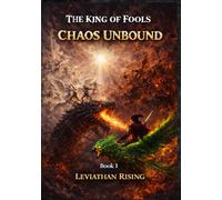 The King of Fools - Chaos Unbound: Leviathan Rising