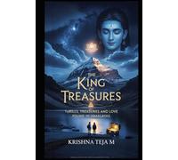 The King of Treasures: Thrills, Treasures, and a Love Found in the Himalayas