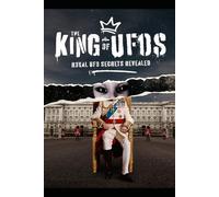 The King Of UFOs: Royal UFO Secrets Revealed