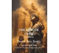 The King of Uruk: Gilgamesh