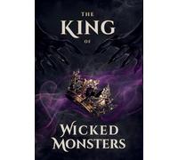 The King of Wicked Monsters