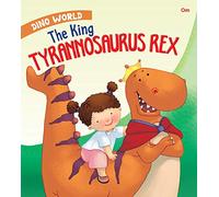 THE KING TYRANNOSAURUS REX