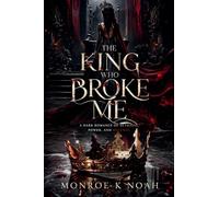 The King Who Broke me