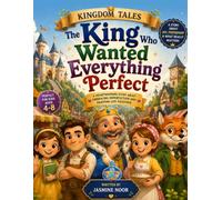 The King Who Wanted Everything Perfect
