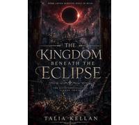 THE KINGDOM BENEATH THE ECLIPSE: Some Loves Survive Only in Ruin