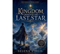 The Kingdom Beneath the Last Star