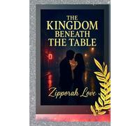 THE KINGDOM BENEATH THE TABLE