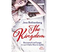 The kingdom. Benvenuti nel luogo in cui il lieto fine è realtà