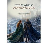 The Kingdom Between Seasons: A Magical Autumn & Winter Coloring Journey for Adults
