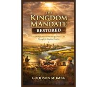 THE KINGDOM MANDATE RESTORED: A Theological Reconstruction of Genesis 1:28 Through the Kingdom Parables