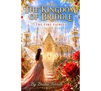 The Kingdom Of Briddle: The Fire Fairies