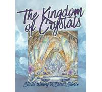 The Kingdom of Crystals: Stories Waiting in Sacred Silence
