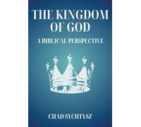 The Kingdom of God: A Biblical Perspective