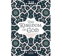 The Kingdom of God: A Fully Illustrated Commentary on Surah Al-Mulk