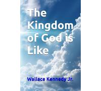 The Kingdom of God is Like!