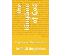The Kingdom of God: Kingdom and Righteousness