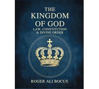The Kingdom of God: Law, Constitution & Divine Order