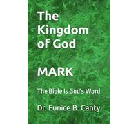 The Kingdom of God MARK: The Bible Is God's Word