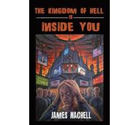 The Kingdom of Hell is Inside You
