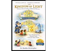 The Kingdom of Light: A Story-Based Guide to Spherical Mirrors: Story telling Book for Kids Physics -Terms Related to Spherical Mirrors